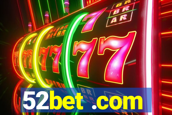 52bet .com