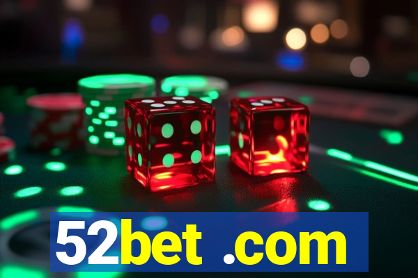 52bet .com