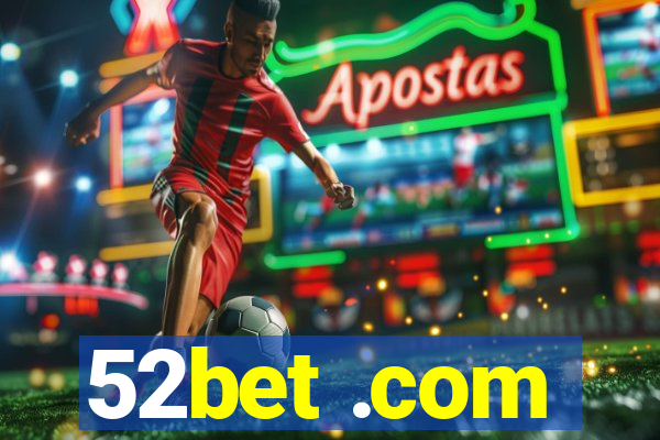 52bet .com