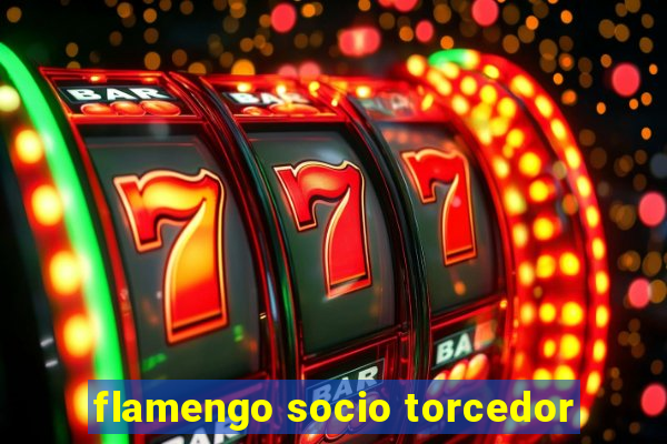 flamengo socio torcedor