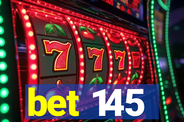 bet 145