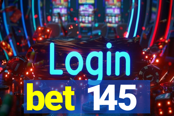 bet 145
