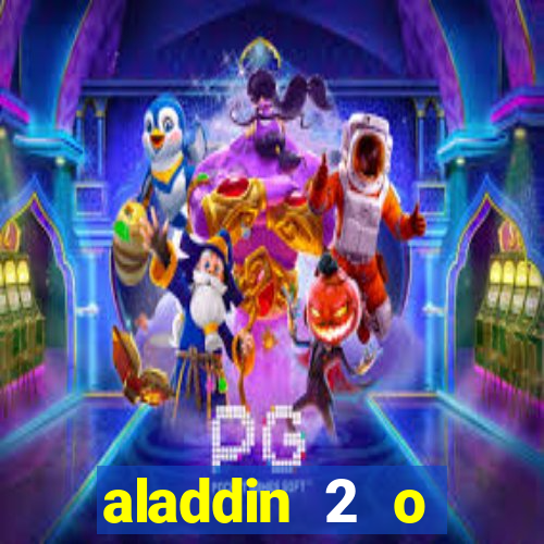 aladdin 2 o retorno de jafar filme completo dublado