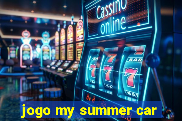 jogo my summer car