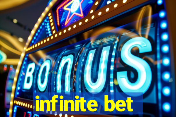 infinite bet