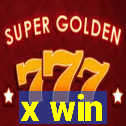 x win