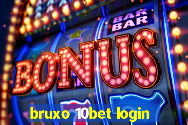 bruxo 10bet login