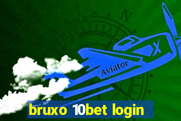 bruxo 10bet login