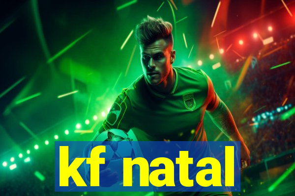 kf natal