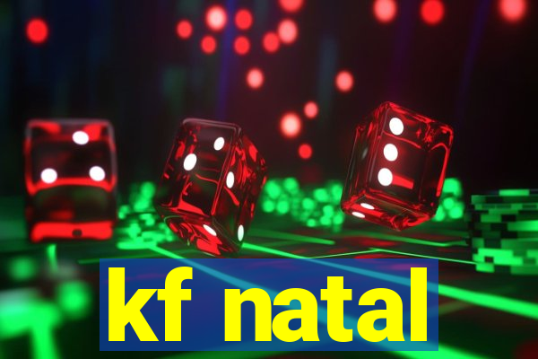 kf natal