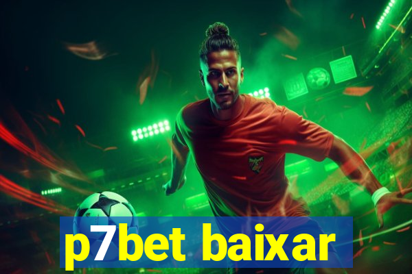 p7bet baixar