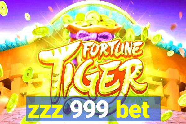 zzz 999 bet