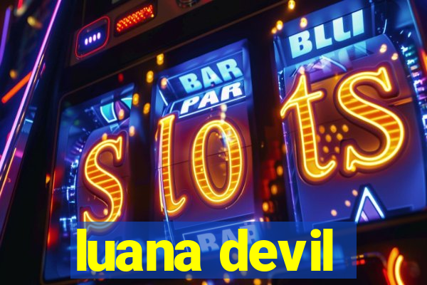 luana devil