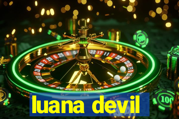 luana devil