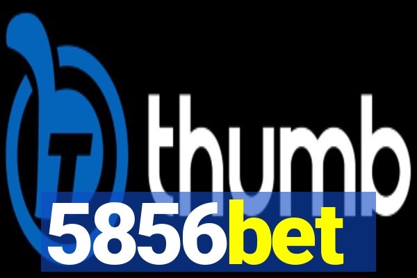 5856bet