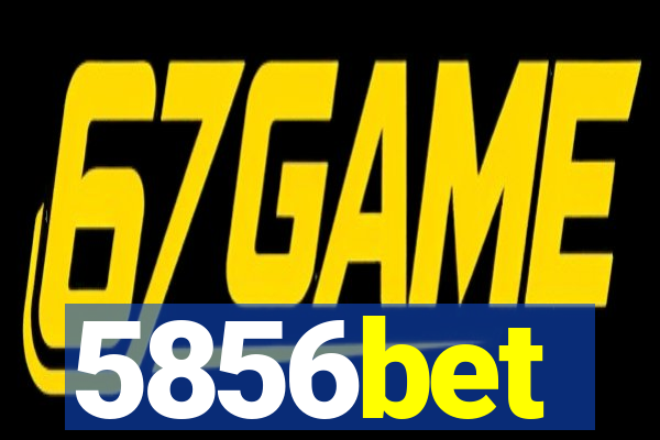 5856bet