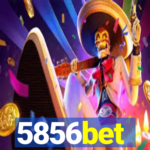5856bet