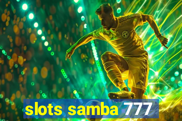 slots samba 777
