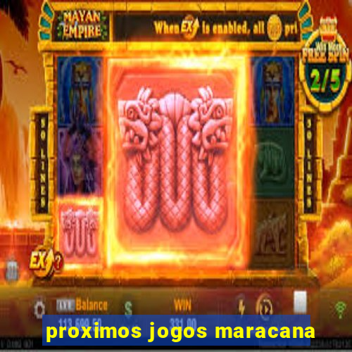 proximos jogos maracana