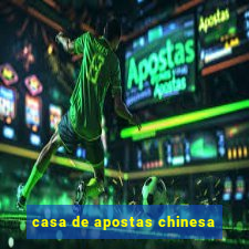 casa de apostas chinesa