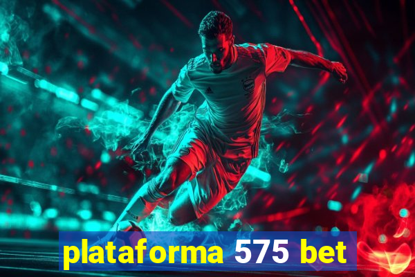 plataforma 575 bet