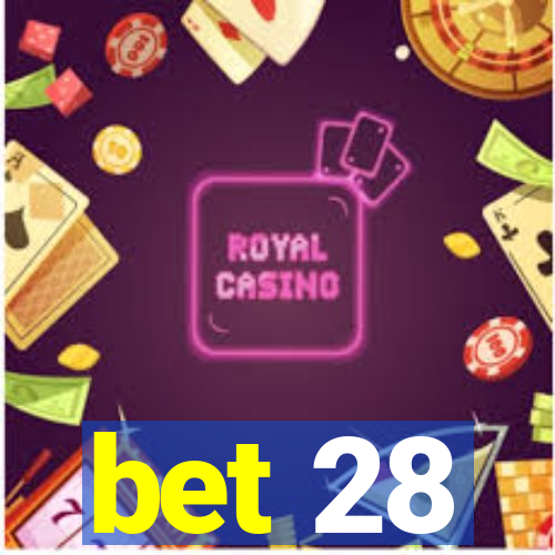 bet 28
