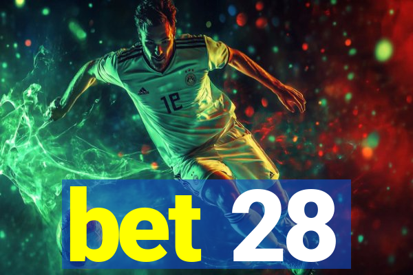 bet 28