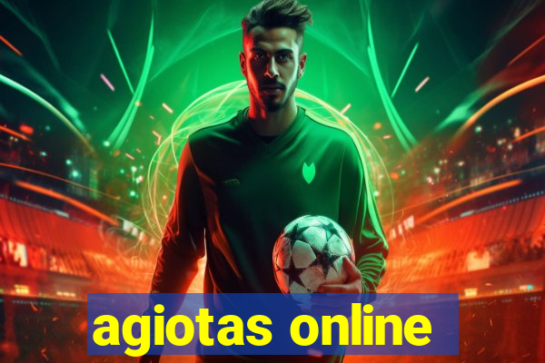 agiotas online