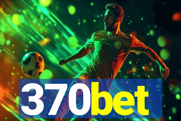 370bet
