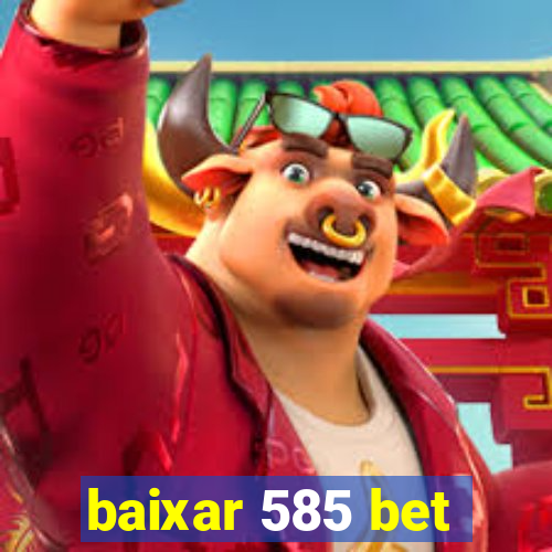 baixar 585 bet