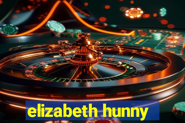 elizabeth hunny