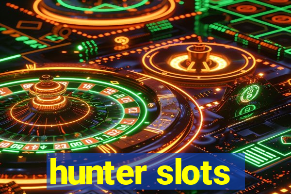 hunter slots