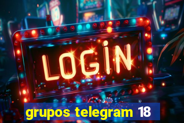 grupos telegram 18