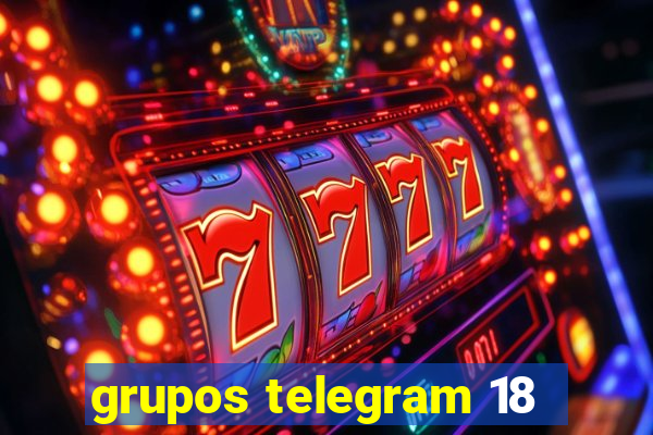 grupos telegram 18