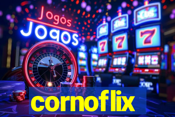 cornoflix