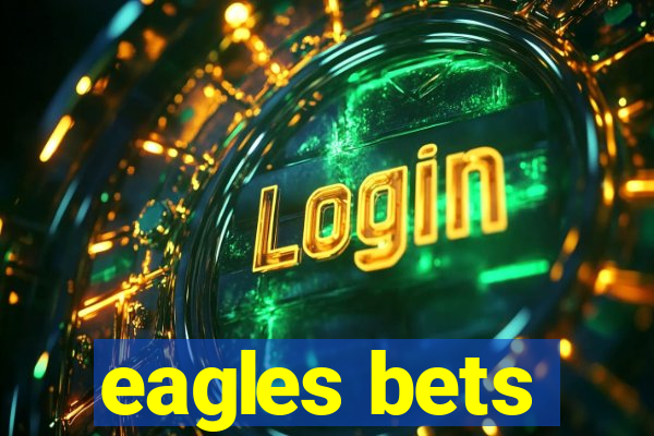 eagles bets