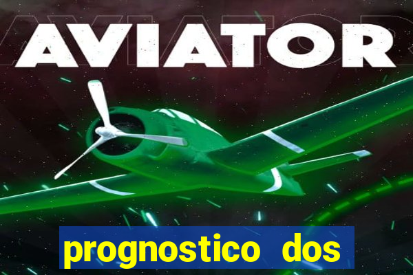 prognostico dos jogos de hoje
