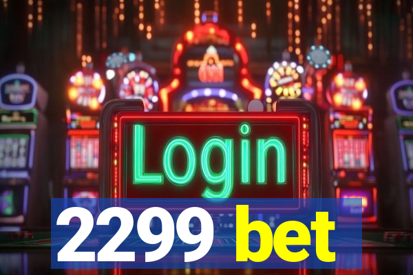 2299 bet