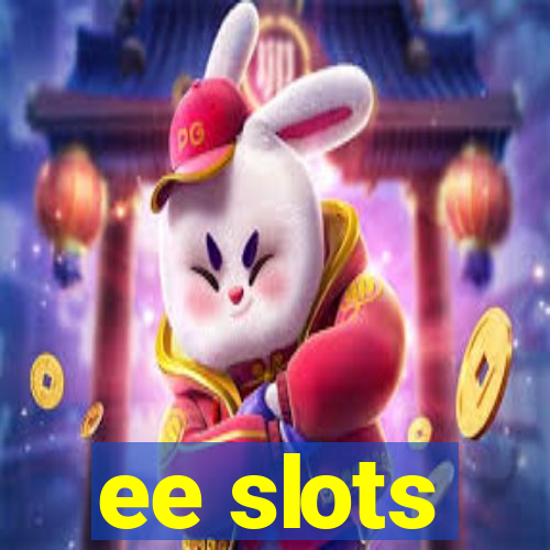 ee slots