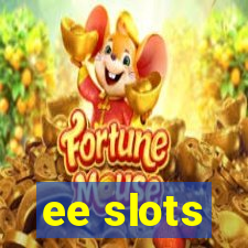 ee slots