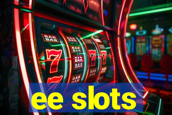 ee slots