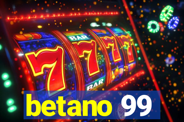 betano 99