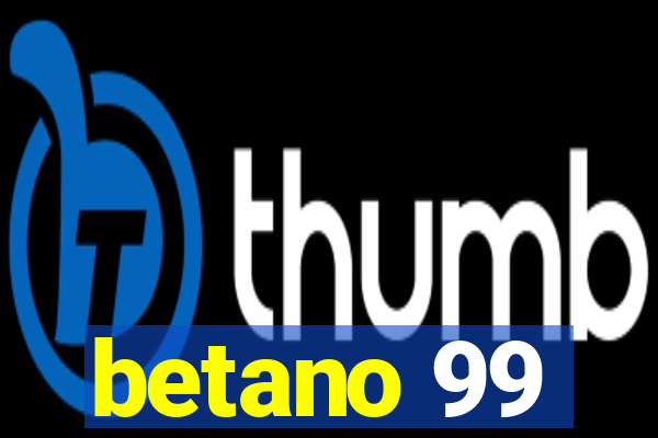 betano 99