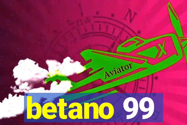 betano 99