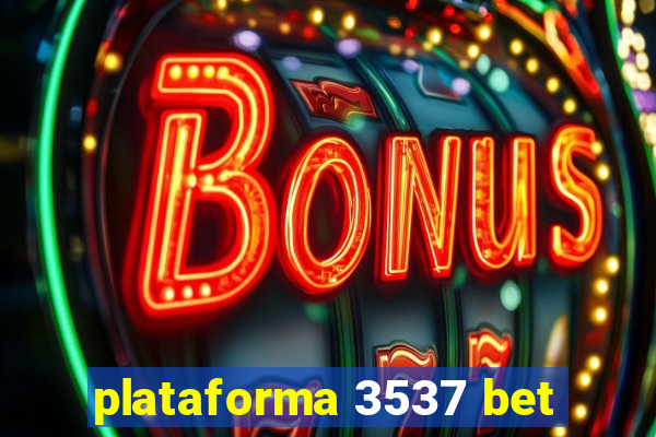 plataforma 3537 bet