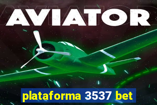 plataforma 3537 bet