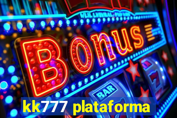 kk777 plataforma