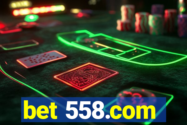 bet 558.com