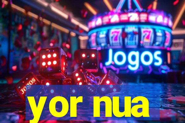 yor nua