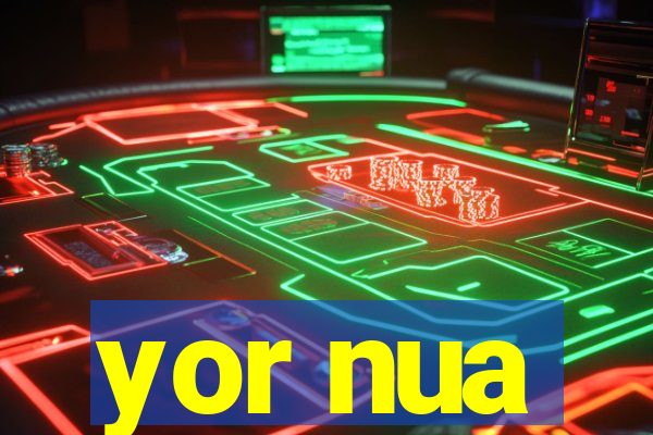 yor nua